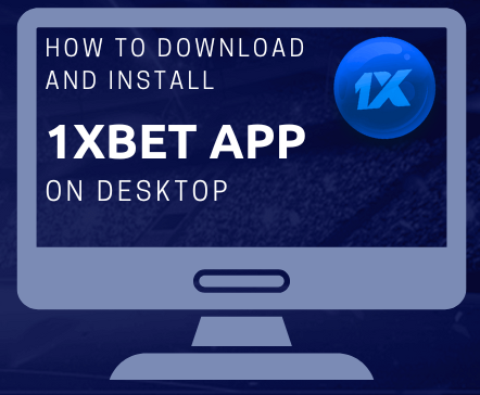 1xBet App PC
